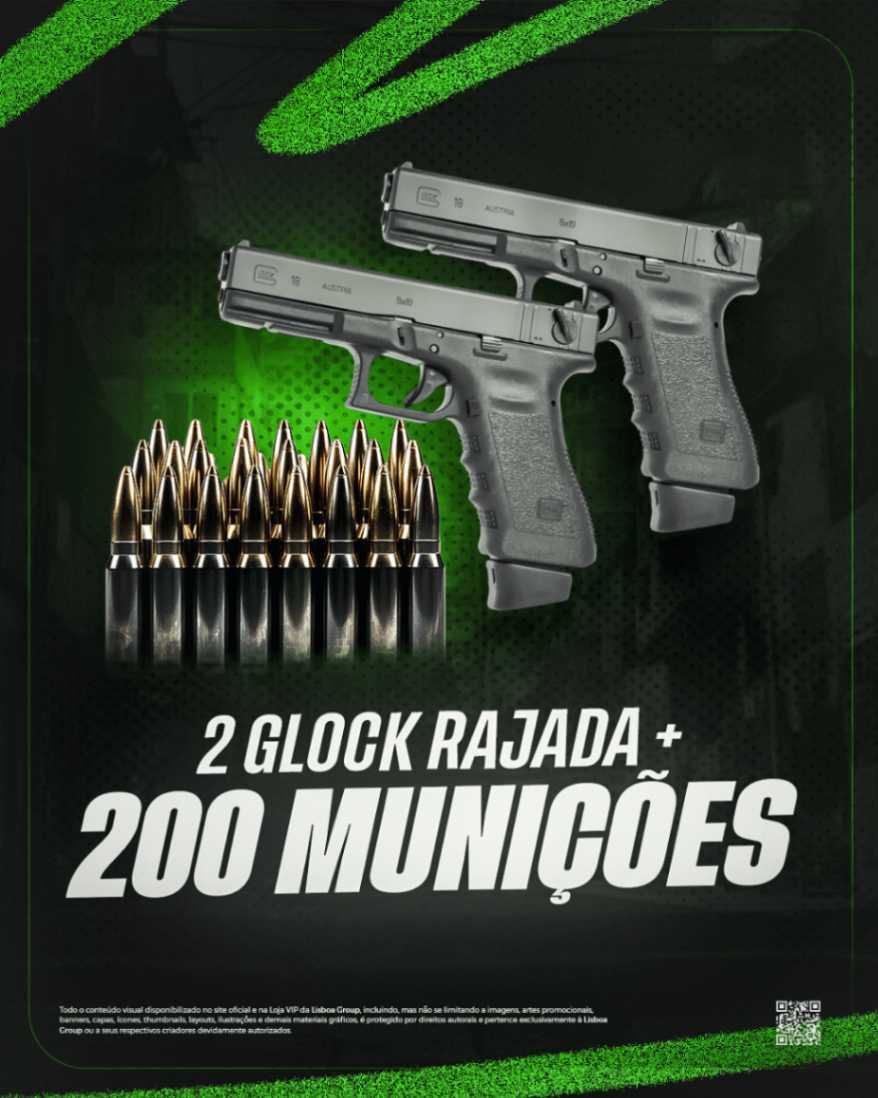 2 Glock rajada + 200 Munições